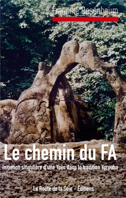 Bertrand.pt - Le Chemin Du Fa - Initiation Singuliere D'Une Yovo Dans La Tradition Yorouba
