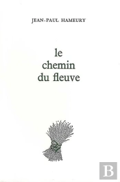 Le Chemin Du Fleuve