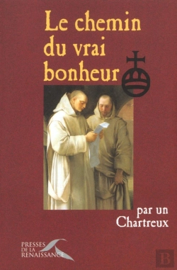 Bertrand.pt - Le Chemin Du Vrai Bonheur Par Un Chartreux