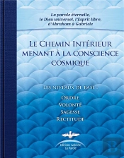 Le Chemin Intérieur Menant À La Conscience Cosmique (2e Édition)