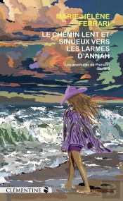 Le Chemin Lent Et Sinueux Vers Les Larmes D'Annah : Commissaire Pierucci - Tome 9