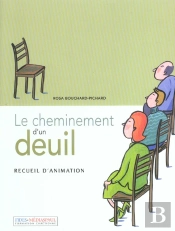 Le Cheminement D'Un Deuil ; Recueil D'Animation