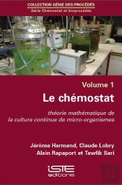 Le Chémostat ; Théorie Mathématique De La Culture Continue De Micro-Organismes