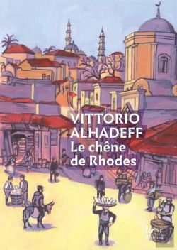 Bertrand.pt - Le Chêne De Rhodes ; Saga D'Une Grande Famille Sépharade