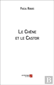 Le Chêne Et Le Castor