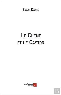 Bertrand.pt - Le Chêne Et Le Castor