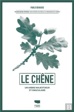 Bertrand.pt - Le Chêne : Un Arbre Majestueux Et Oraculaire