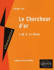 Le Chercheur D'Or De J.M.G. Le Clézio (2e Édition) (2e Édition)