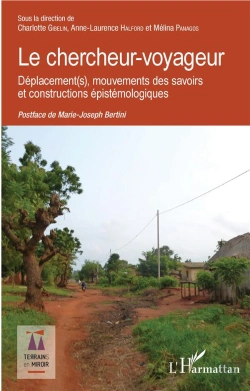 Bertrand.pt - Le Chercheur Voyageur ; Déplacement(S), Mouvements Des Savoirs Et Constructions Épistémologiques