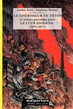 Bertrand.pt - Le Chérisseur De Têtes Et Autres Pacotilles Pour Le Club Diogène (1871-1877)