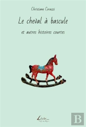 Le Cheval À Bascule Et Autres Histoires Courtes