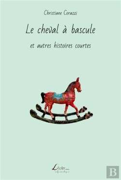 Bertrand.pt - Le Cheval À Bascule Et Autres Histoires Courtes