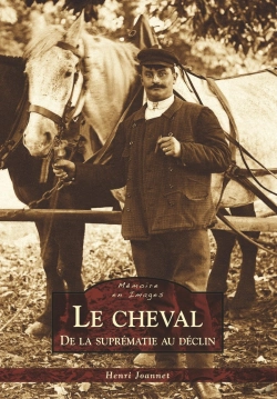 Bertrand.pt - Le Cheval ; De La Suprématie Au Déclin
