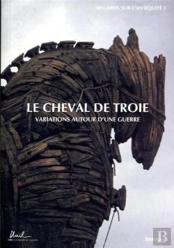 Bertrand.pt - Le Cheval De Troie ; Variations Autour D'Une Guerre