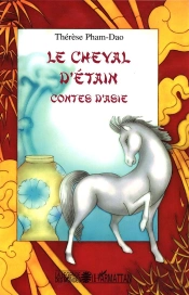 Le Cheval D'Etain ; Contes D'Asie