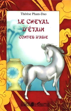 Bertrand.pt - Le Cheval D'Etain ; Contes D'Asie
