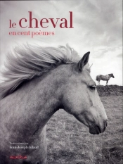 Le Cheval En Cent Poemes
