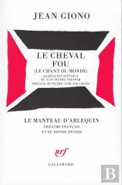 Le Cheval Fou ; Le Chant Du Monde