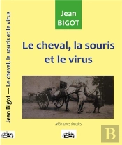 Le Cheval, La Souris Et Le Virus
