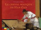 Le Cheval Magique De Han Gan