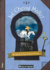 Le Cheval Mallet ; Une Légende De Saint-Lumine De Coutais