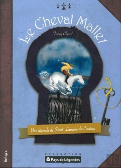 Bertrand.pt - Le Cheval Mallet ; Une Légende De Saint-Lumine De Coutais