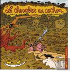 Le Chevalier Au Cochon T.1