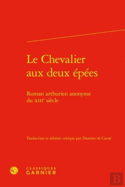 Bertrand.pt - Le Chevalier Aux Deux Épées : Roman Arthurien Anonyme Du Xiiie Siècle
