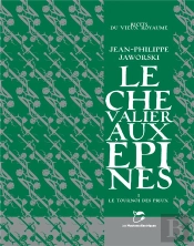 Le Chevalier Aux Epines - T01 - Le Chevalier Aux Epines - Le Tournoi Des Preux