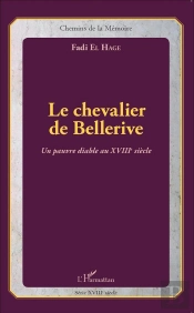 Le Chevalier De Bellerive ; Un Pauvre Diable Au Xviiie Siècle
