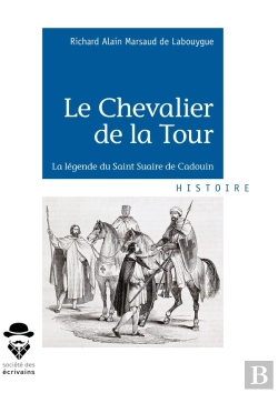 Bertrand.pt - Le Chevalier De La Tour ; La Légende Du Saint Suaire De Cadouin