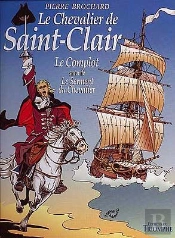 Le Chevalier De Saint-Clair Tome 1 ; Le Complot ; Le Serment Du Chevalier