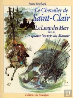 Bertrand.pt - Le Chevalier De Saint-Clair Tome 3 ; Le Loup Des Mers ; Les Quatre Secrets Du Manoir