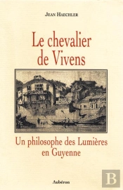 Le Chevalier De Vivens, Un Philosophe Des Lumières En Guyenne