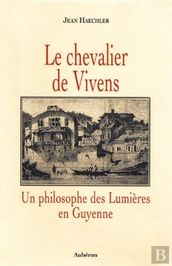 Bertrand.pt - Le Chevalier De Vivens, Un Philosophe Des Lumières En Guyenne