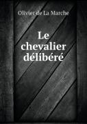 Le Chevalier DéLibéRé