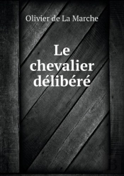 Le Chevalier DéLibéRé