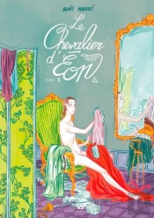 Le Chevalier D'Eon Tome 1