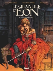 Le Chevalier D'Eon Tome 1 : La Fin De L'Innocence