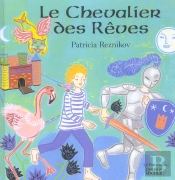 Le Chevalier Des Reves