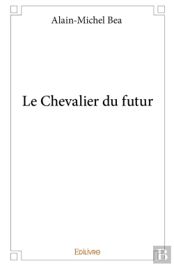 Bertrand.pt - Le Chevalier Du Futur