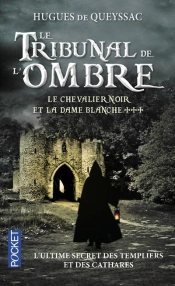 Le Chevalier Noir Et La Dame Blanche T.3