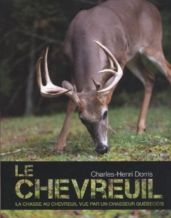 Bertrand.pt - Le Chevreuil La Chasse Au Cheveuil Vue Par Un Chasseur Quebecois