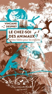 Le Chez-Soi Des Animaux : Petites Fables Pour Les Enfants