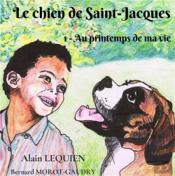 Bertrand.pt - Le Chien De Saint Jacques - 1 Au Printemps De Ma Vie