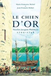 Le Chien D'Or ; Nicolas Jacquin Philibert 1702-1748