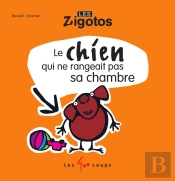 Le Chien Qui Ne Rangeait Pas Sa Chambre