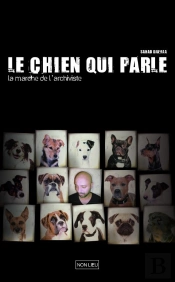 Le Chien Qui Parle ; La Marche De L'Archiviste