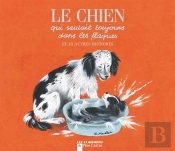 Le Chien Qui Sautait Toujours Dans Les Flaques ; Et Dix Autres Histoires