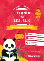 Le Chinois Par Les Jeux : Initiation Et Découverte